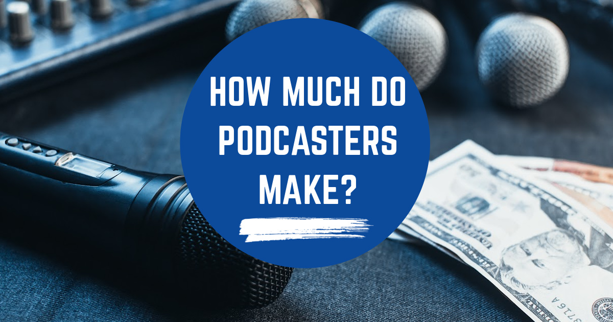 How Much Do Podcasters Make? image