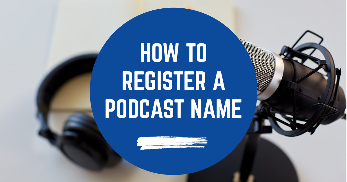 How To Register a Podcast Name image