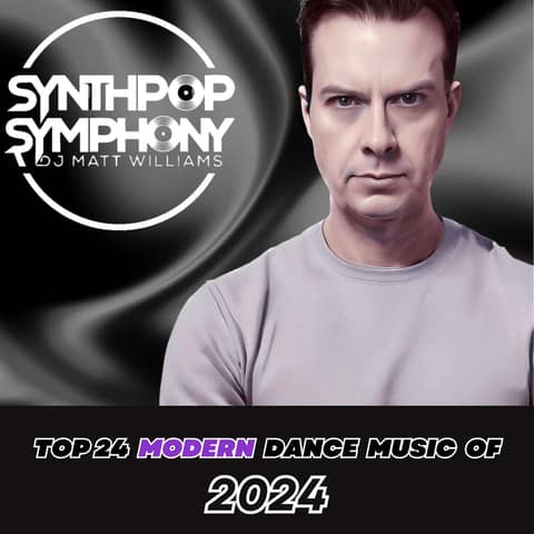 Synthpop Symphony 254 Counting Down The Top 30 Electronic Dance Tracks of 2024!