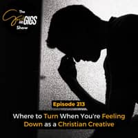 Where to Turn When You're Feeling Down as a Christian Creative