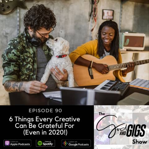 6 Things Every Creative Can Be Grateful For (Even in 2020!)