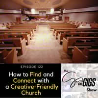 How to Find and Connect with a Creative-Friendly Church