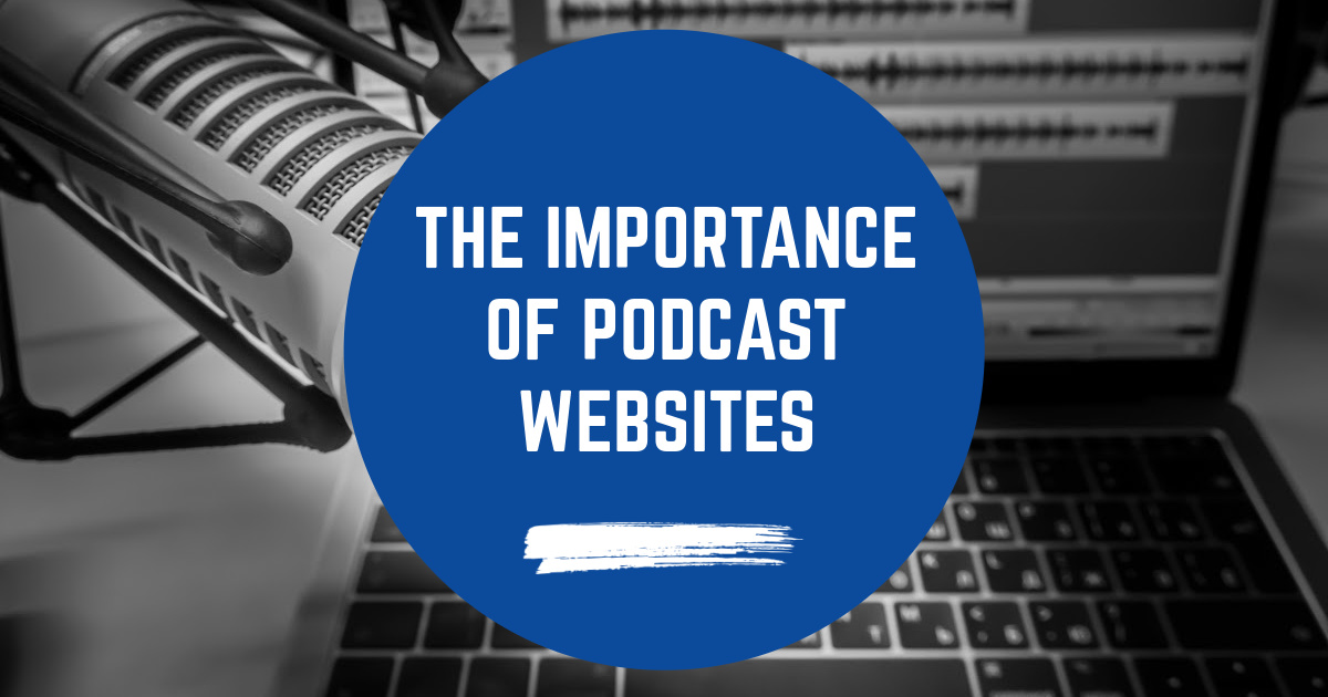 The Importance of Having a Podcast Website image