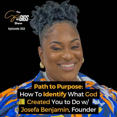Path to Purpose: How To Identify What God Created You to Do w/ Josefa Benjamin, Founder