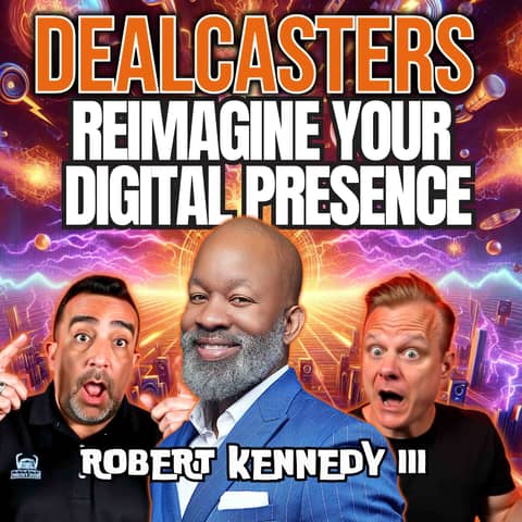 Reimagine Your Digital Presence With Robert Kennedy III