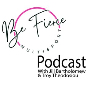 The Be Fierce Multisport Podcast