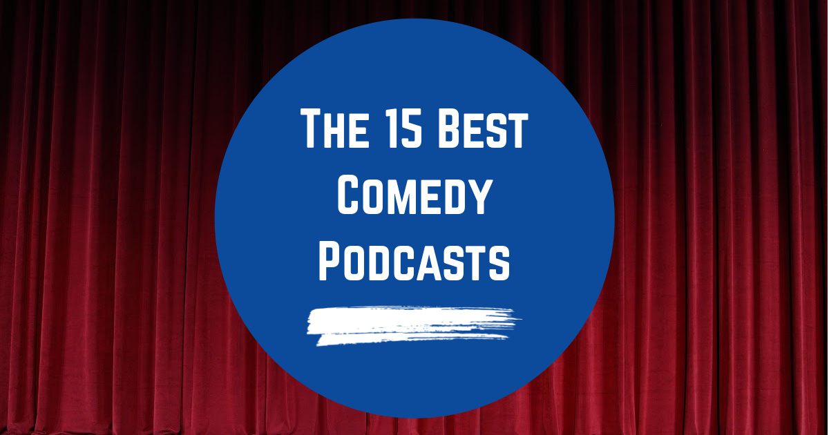 The 15 Best Comedy Podcasts image
