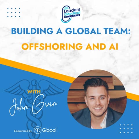 Building a Global Team: Offshoring and AI with John Gwin