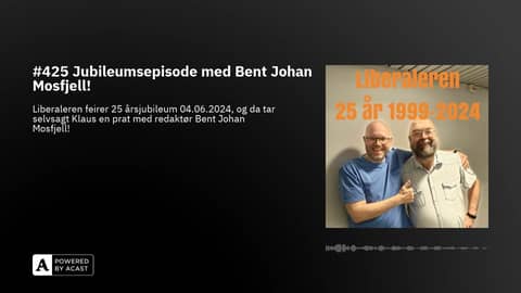 #425 Jubileumsepisode med Bent Johan Mosfjell!