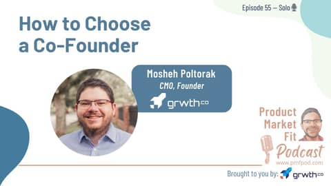 Questions to Ask a Potential Co-founder — Product Market Fit podcast