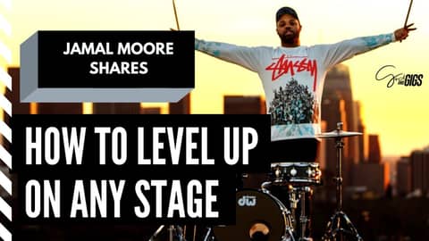 How to Level Up and Excel on Any Stage with Jamal Moore, Drummer (AUDIO)  | The God and Gigs Show