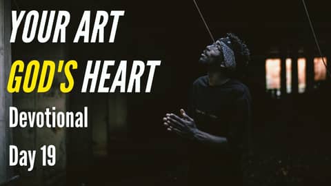 Your Art, God's Heart - Day 19: You are a gift