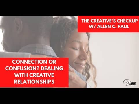 Connection or Confusion?: Talking Relationships on The Creative's Checkup