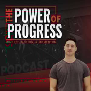 The Power of Progress: Mindset, Motion, & Momentum
