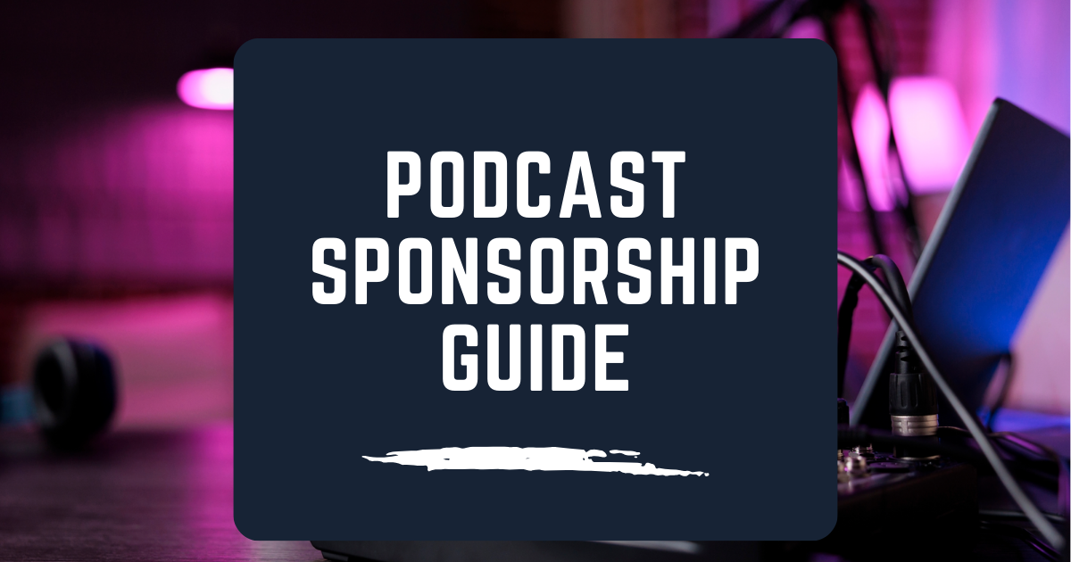 Everything You Need to Know About Podcast Sponsorships image