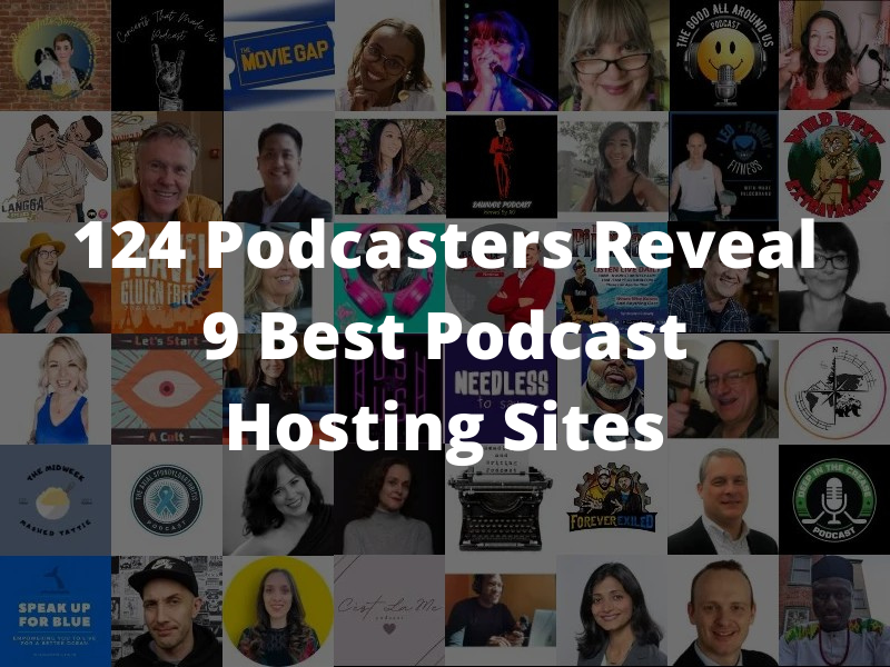 124 Podcasters Reveal 9 Best Podcast Hosting Websites image