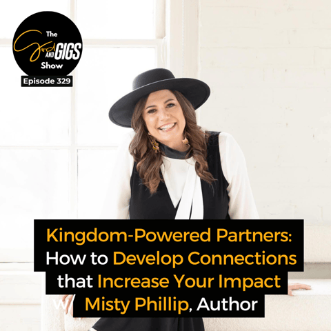 Kingdom-Powered Partners: How to Develop Connections that Increase Your Impact w/ Misty Phillip, Author