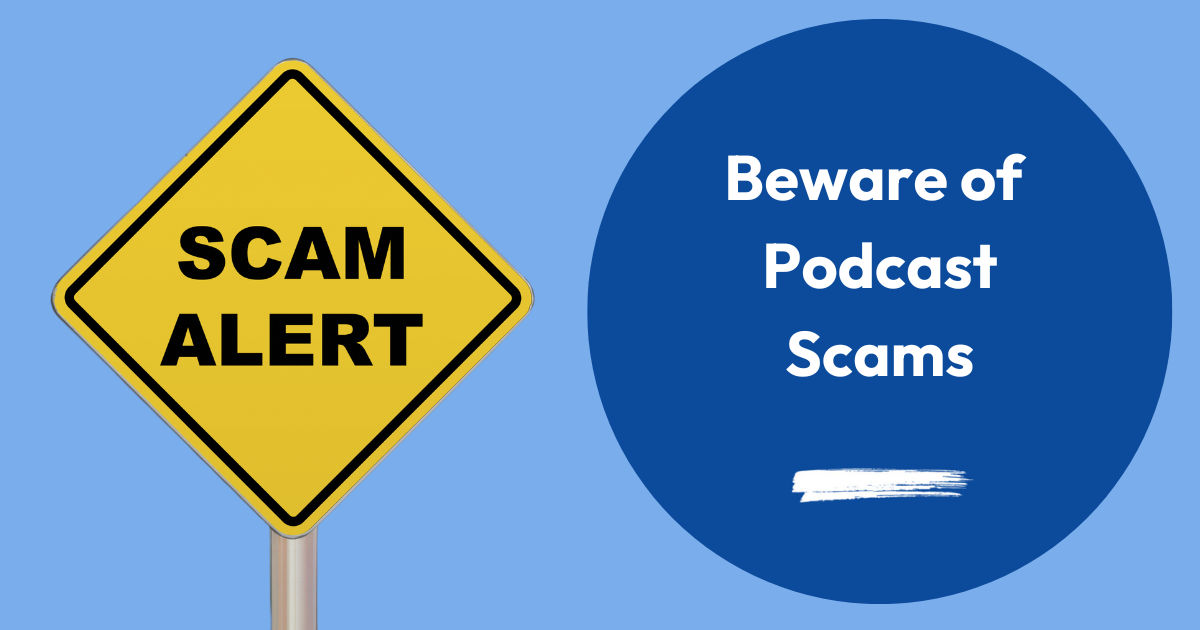 Beware of of Podcasting Scams image