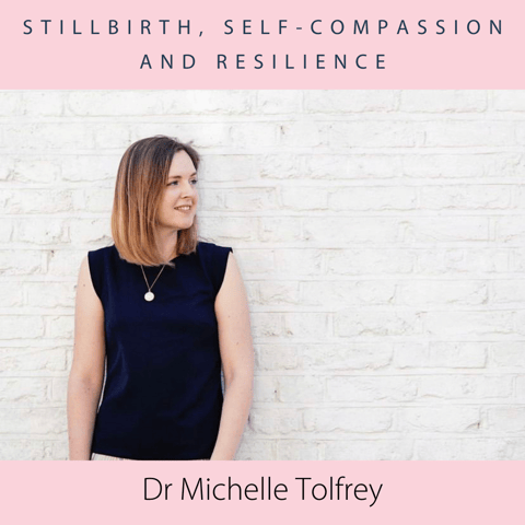 Stillbirth, Self-compassion and Resilience