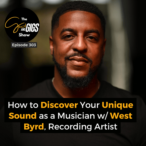 How to Discover Your Unique Sound as a Musician w/ West Byrd, Recording Artist