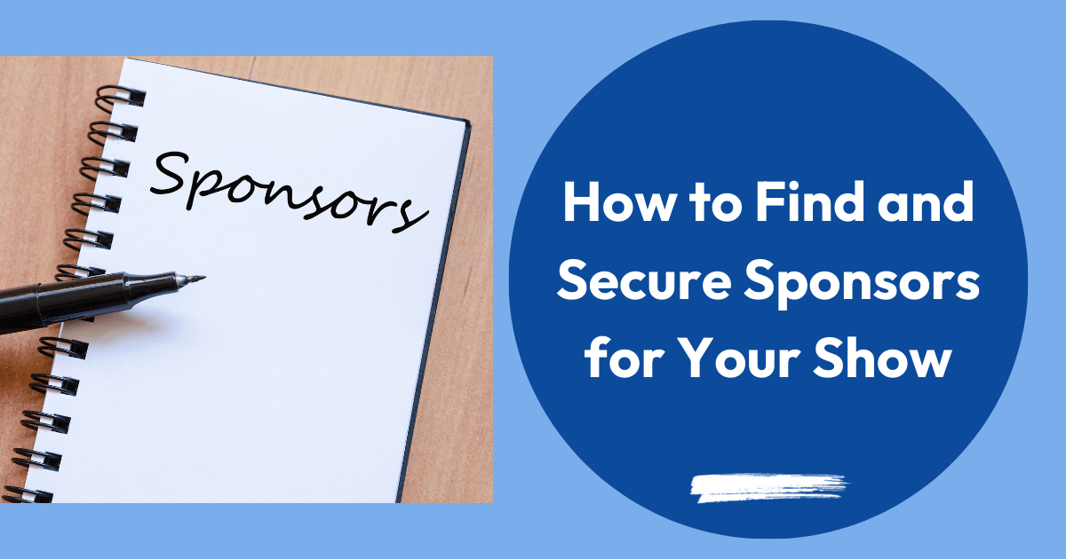 Podcast Sponsorship: How to Find and Secure Sponsors for Your Show image