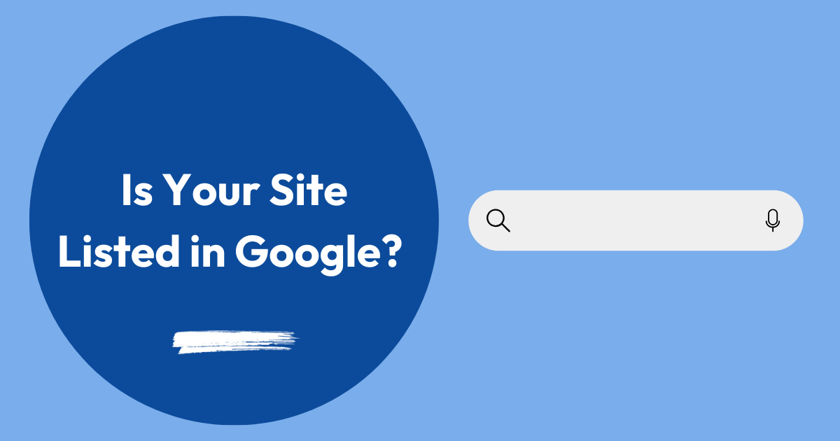 Is Your Site Listed in Google? Here’s How to Check and Get Found image